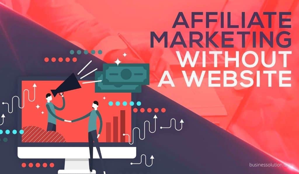 affiliate marketing with no website